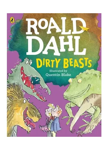 Dirty Beasts by Roald Dahl