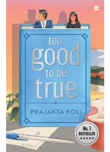 Too Good To Be True by Prajakta Koli
