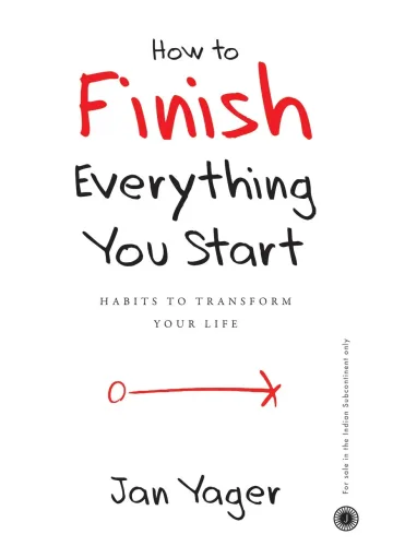 How to Finish Everything You Start by Jan Yager
