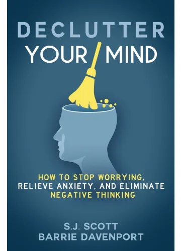 Declutter Your Mind by S.J. Scott, Barrie Davenport