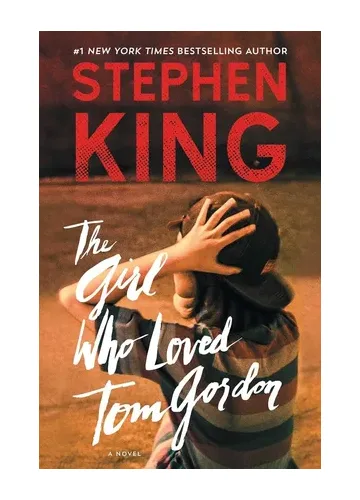 The Girl Who Loved Tom Gordon by Stephen King