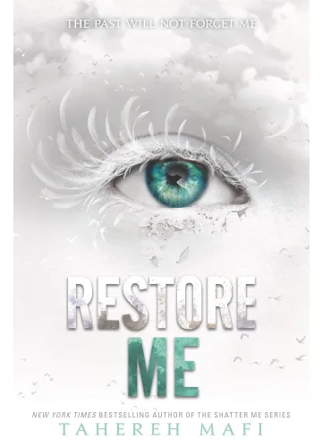 Restore Me (Shatter Me, #4) by Tahereh Mafi