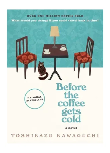 Before the Coffee Gets Cold by Toshikazu Kawaguchi