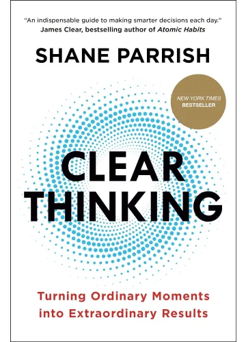 Clear Thinking by Shane Parrish