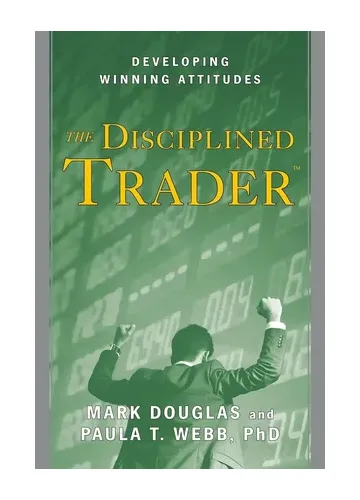 The Disciplined Trader by Mark Douglas