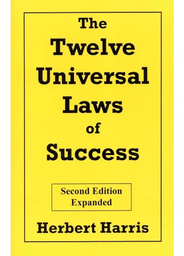 The Twelve Universal Laws of Success by Herbert Harris
