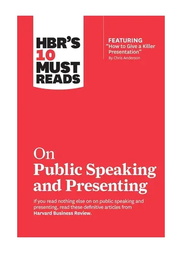 HBR's 10 Must Reads on Public Speaking and Presenting by Harvard Business Review