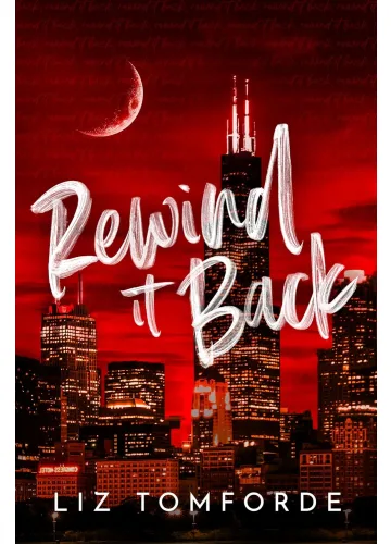 Rewind It Back (Windy City, #5) by Liz Tomforde