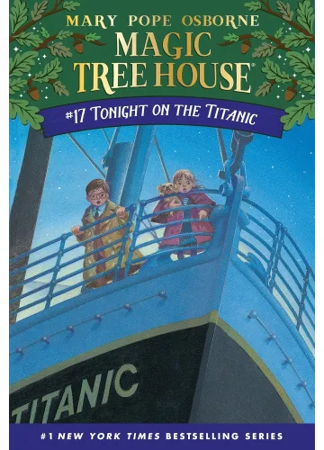 Tonight on the Titanic (Magic Tree House, #17) by Mary Pope Osborne