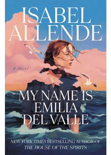 My Name Is Emilia del Valle by Isabel Allende