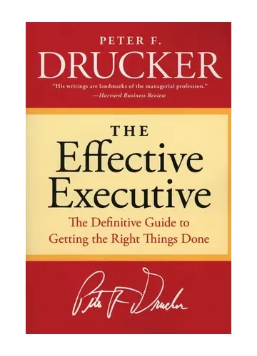 The Effective Executive by Peter F. Drucker