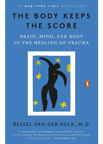 The Body Keeps the Score by Bessel van der Kolk