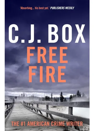 Free Fire by C.J. Box (Joe Pickett #7)