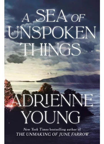 A Sea of Unspoken Things by Adrienne Young