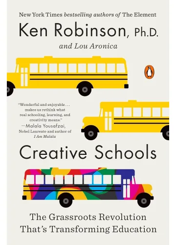 Creative Schools by Ken Robinson and Lou Aronica