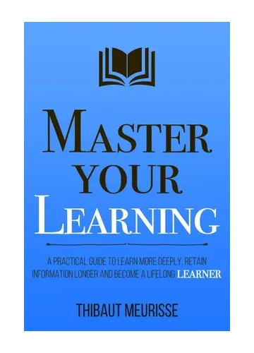 Master Your Learning by Thibaut Meurisse