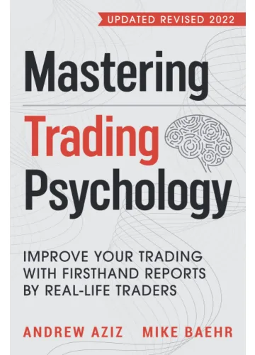 Mastering Trading Psychology by Andrew Aziz, Mike Baehr