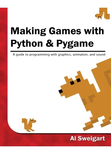 Making Games with Python & Pygame by Al Sweigart