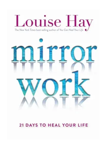 Mirror Work by Louise Hay