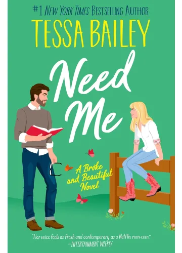 Need Me (Broke and Beautiful, #2) by Tessa Bailey