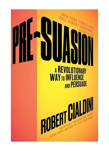 Pre-Suasion by Robert B. Cialdini