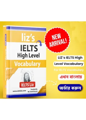 Liz’s IELTS High Level Vocabulary by Lizzy McGee (Liz), Translated by: Md. Towhid Hossain