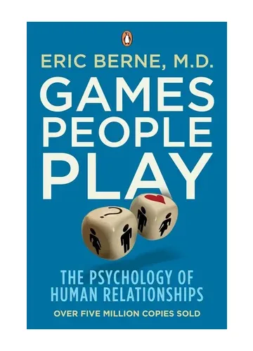 Games People Play by Eric Berne
