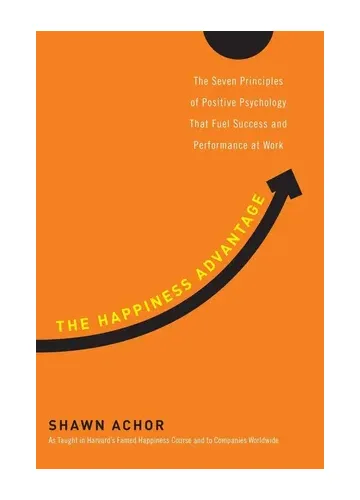 The Happiness Advantage by Shawn Achor