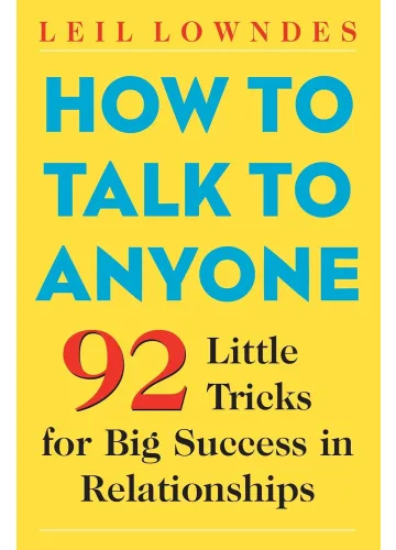 How to Talk to Anyone by Leil Lowndes
