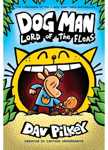 Dog Man: Lord of the Fleas (Dog Man #5) by Dav Pilkey
