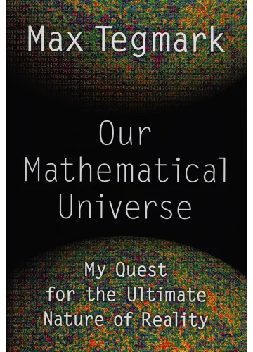 Our Mathematical Universe by Max Tegmark