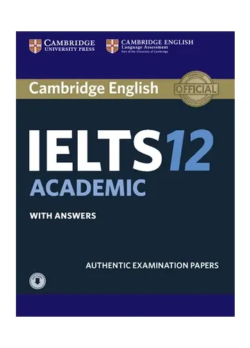 Cambridge IELTS 12 Academic Student's Book with Answers
