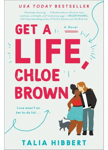 Get a Life, Chloe Brown (The Brown Sisters, #1) by Talia Hibbert