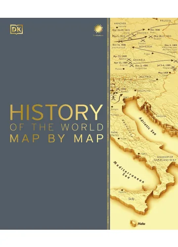 History of the World Map by Map (DK History Map by Map)