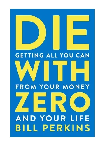 Die With Zero by Bill Perkins