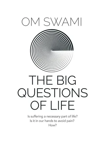 The Big Questions of Life by Om Swami