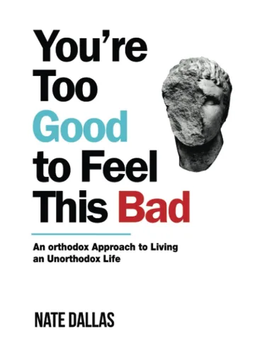 You're Too Good to Feel This Bad by Nate Dallas