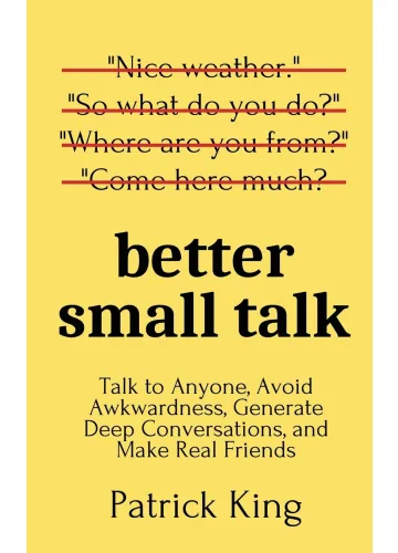 Better Small Talk by Patrick King