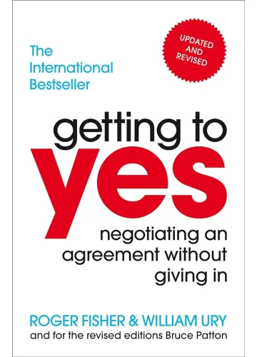 Getting to Yes by Roger Fisher and William Ury