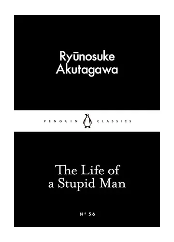 The Life of a Stupid Man by Ryūnosuke Akutagawa