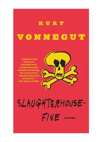 Slaughterhouse-Five by Kurt Vonnegut Jr.