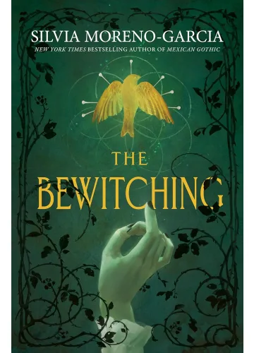 The Bewitching by Silvia Moreno-Garcia