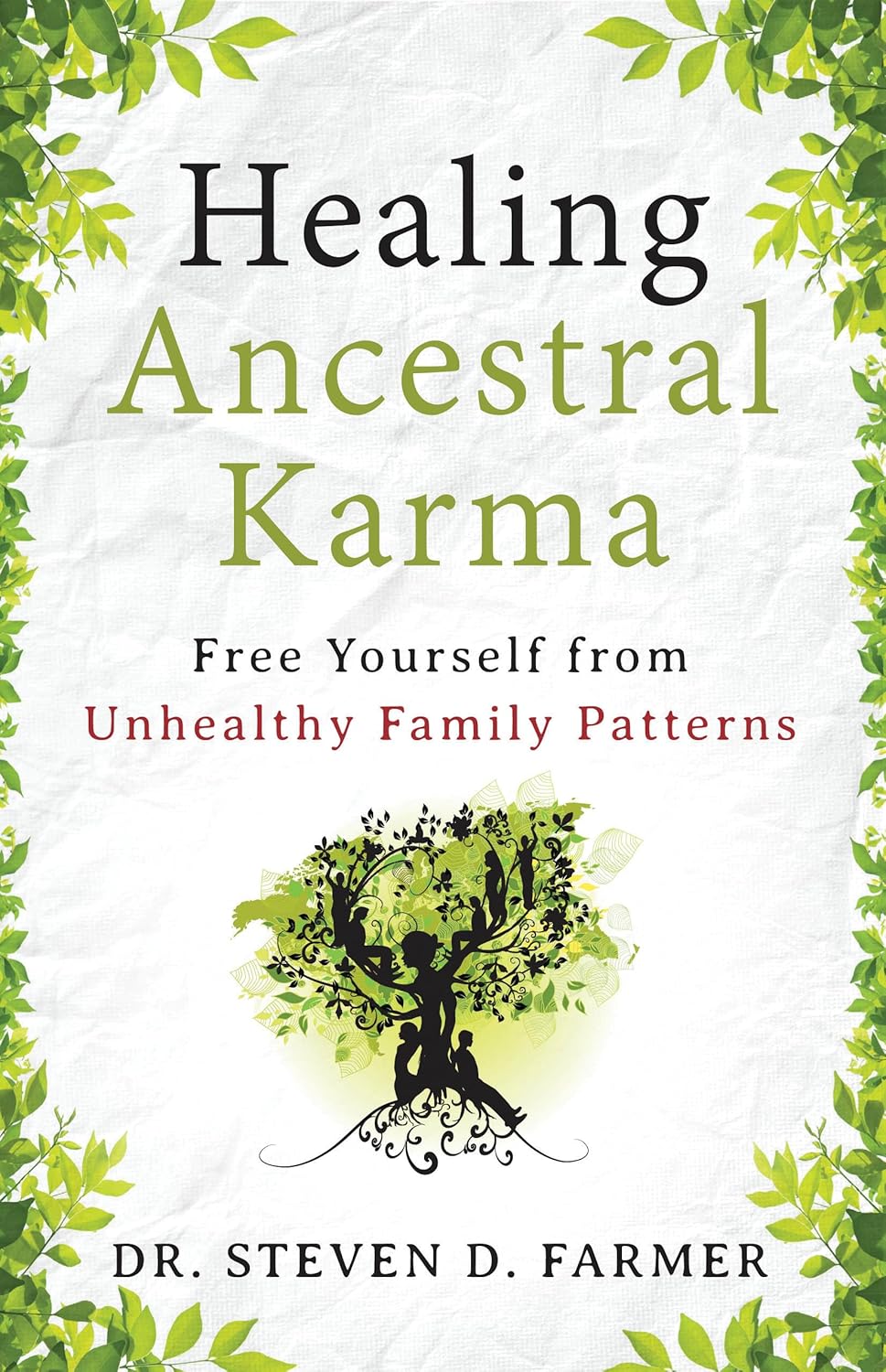 Healing Ancestral Karma by Steven D. Farmer