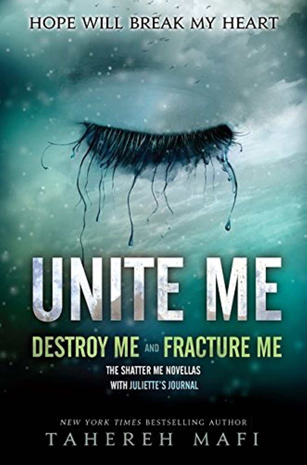 Unite Me (Shatter Me, #1.5-2.5) by Tahereh Mafi