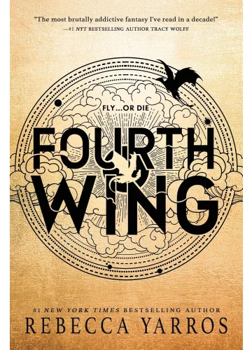 Fourth Wing (The Empyrean, #1) by Rebecca Yarros