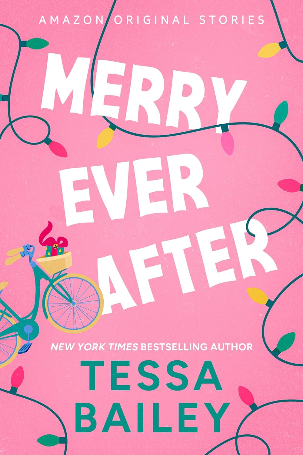 Merry Ever After (Under the Mistletoe Collection, #2) by Tessa Bailey