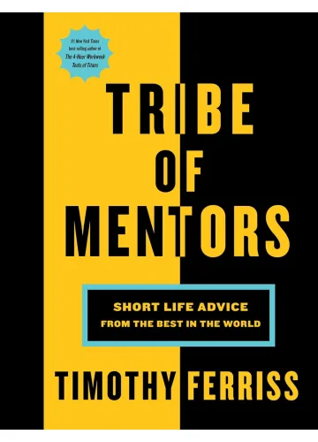 Tribe Of Mentors by Tim Ferriss