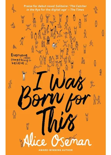I Was Born for This by Alice Oseman