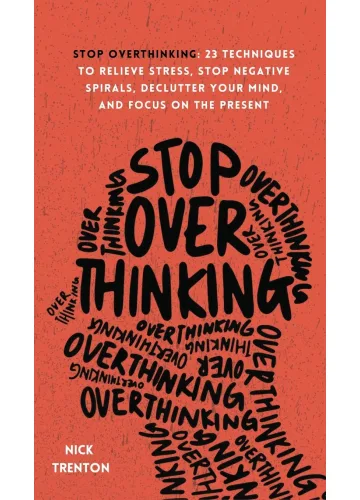 Stop Overthinking by Nick Trenton