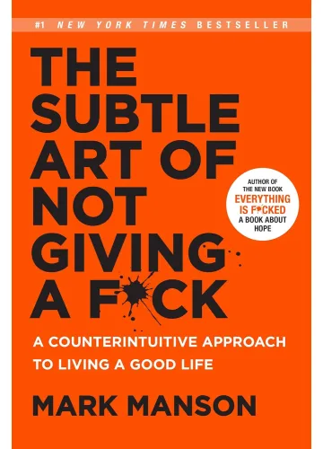 The Subtle Art of Not Giving a F*ck by Mark Manson